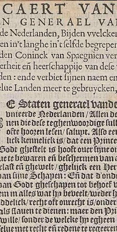 Het Plakkaat of de Akte van Verlatinghe uit 1581 is een uniek document. Het wordt beschouwd als een baanbrekende verklaring van zelfbeschikking. De ondertekening ervan was een belangrijk moment in de geschiedenis van de mensenrechten.